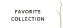 FAVORITE COLLECTION