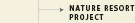 NATURE RESORT PROJECT